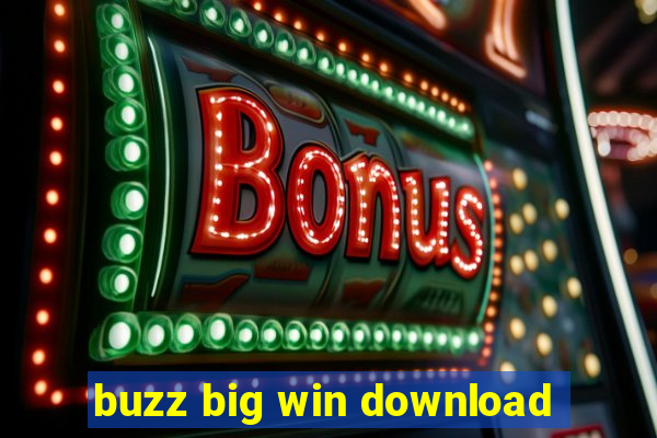 buzz big win download